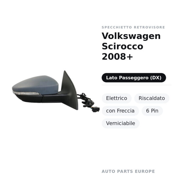 Außenspiegel Rechts Volkswagen Scirocco 2008+ – Elektrisch, Beheizt, mit Blinker, 6-polig, Lackierbar – Bild 2