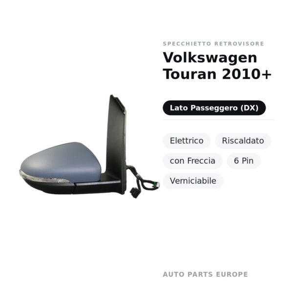 Außenspiegel Rechts Volkswagen Touran 2010+ – Elektrisch, Beheizt, mit Blinker, 6-polig, Lackierbar – Bild 2