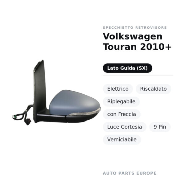 Außenspiegel Links Volkswagen Touran 2010+ – Elektrisch, Beheizt, Klappbar, mit Blinker, Komfortlicht, 9-polig, Lackierbar