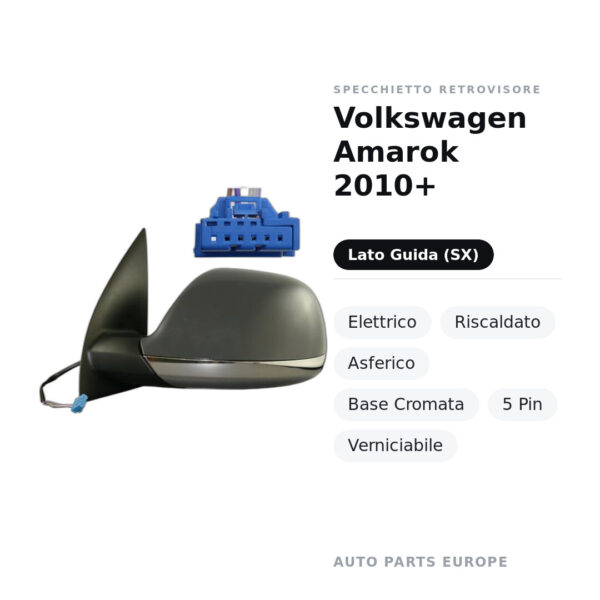 Außenspiegel Links Volkswagen Amarok 2010+ – Elektrisch, Beheizt, Asphärisch, Verchromte Basis, 5-polig, Lackierbar – Bild 2