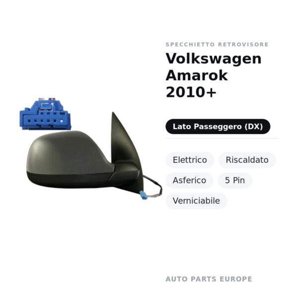 Außenspiegel Rechts Volkswagen Amarok 2010+ – Elektrisch, Beheizt, Asphärisch, 5-polig, Lackierbar – Bild 2