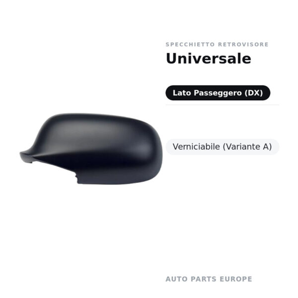 Calotta Specchietto Retrovisore Destro Universale – Verniciabile – foto 2