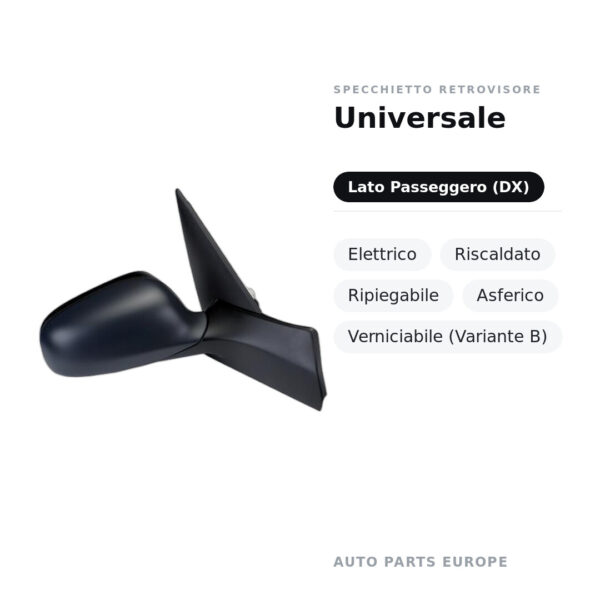 Specchietto Retrovisore Destro Universale – Elettrico, Riscaldato, Ripiegabile, Asferico, Verniciabile (Variante B) – foto 2