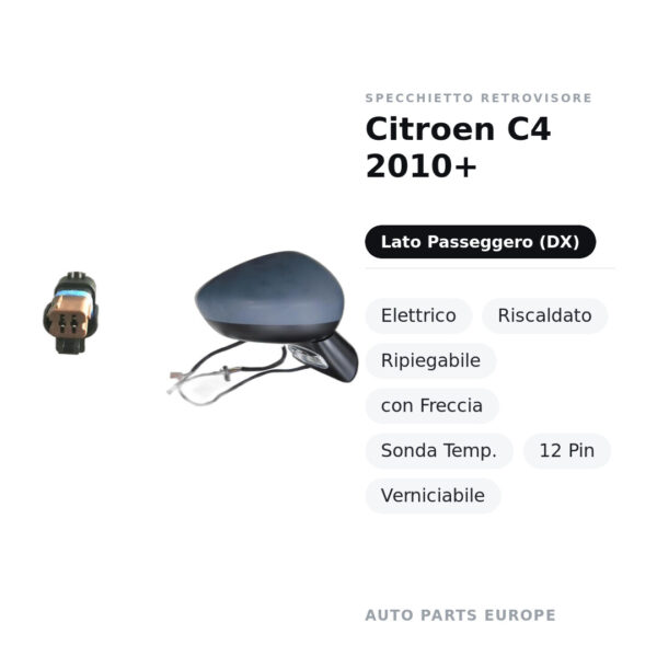 Specchietto Retrovisore Destro Citroen C4 2010+ – Elettrico, Riscaldato, Ripiegabile, con Freccia, Sonda Temp., 12 Pin