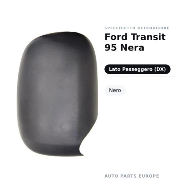Calotta Specchietto Retrovisore Destro Ford Transit 95 Nera – Nera – foto 2