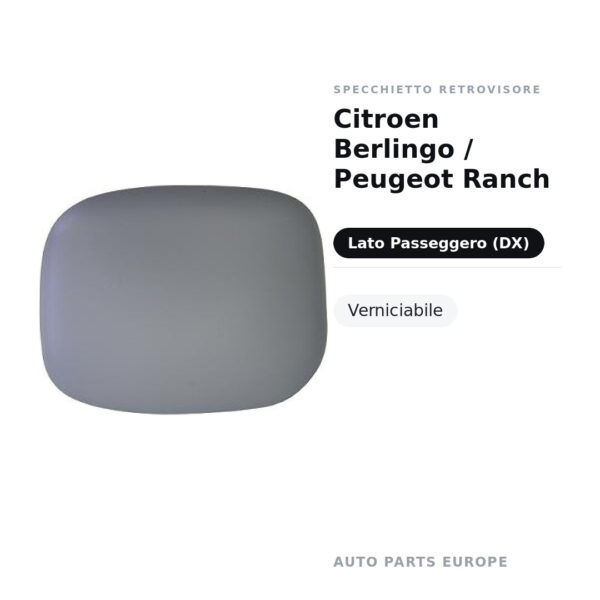 Calotta Specchietto Retrovisore Destro Citroen Berlingo / Peugeot Ranch – Verniciabile – foto 2