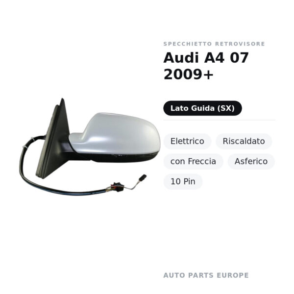 Specchietto Retrovisore Sinistro Audi A4 07 2009+ – Elettrico, Riscaldato, con Freccia, Asferico, 10 Pin – foto 2