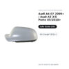 Calotta Specchietto Retrovisore Sinistro Audi A4 07 2009+ / Audi A3 3/5 Porte 05/2010>- A5 Coupe’ 2011+ – Verniciabile