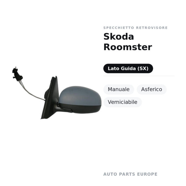 Specchietto Retrovisore Sinistro Skoda Roomster – Manuale, Asferico, Verniciabile – foto 2