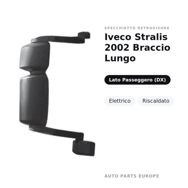 Specchietto Retrovisore Destro Iveco Stralis 2002 Braccio Lungo – Elettrico, Riscaldato – foto 2