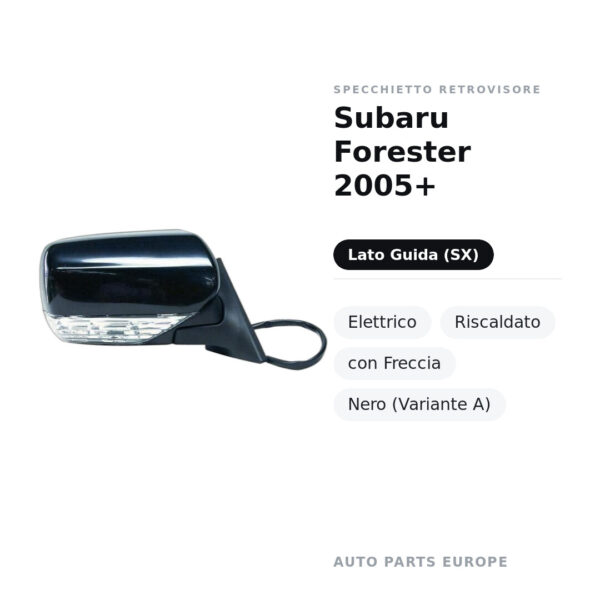 Außenspiegel Links Subaru Forester 2005+ – Elektrisch, Beheizt, mit Blinker, Schwarz (Variante A) – Bild 2