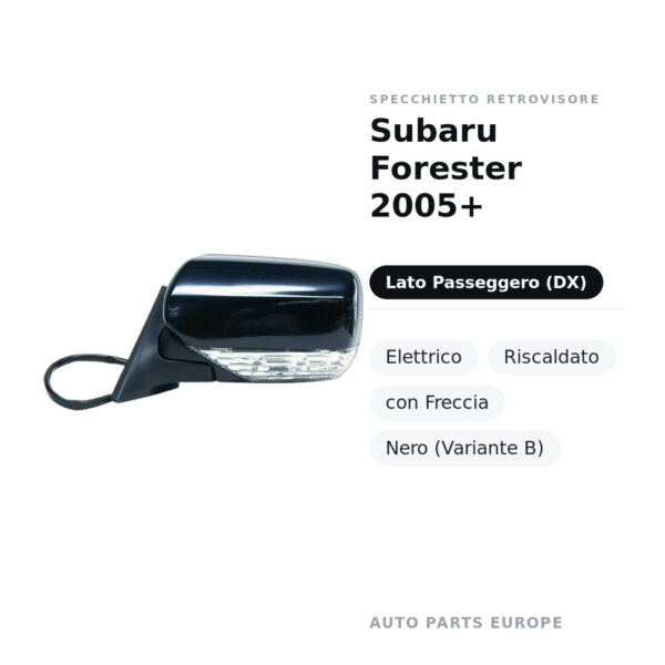 Specchietto Retrovisore Destro Subaru Forester 2005+ – Elettrico, Riscaldato, con Freccia, Nero (Variante B) – foto 2
