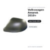 Calotta Specchietto Retrovisore Sinistro Volkswagen Amarok 2010+ – Verniciabile – foto 2