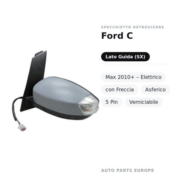 Außenspiegel Links Ford C-Max 2010+ – Elektrisch, mit Blinker, Asphärisch, 5-polig, Lackierbar – Bild 2