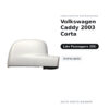 Calotta Specchietto Retrovisore Destro Volkswagen Caddy 2003 Corta – Verniciabile – foto 2