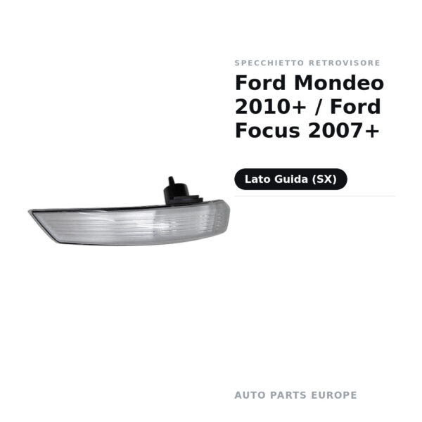 Specchietto Retrovisore Sinistro Ford Mondeo 2010+ / Ford Focus 2007+ – foto 2
