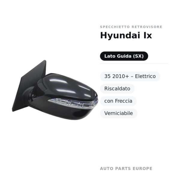 Specchietto Retrovisore Sinistro Hyundai Ix-35 2010+ – Elettrico, Riscaldato, con Freccia, Verniciabile – foto 3