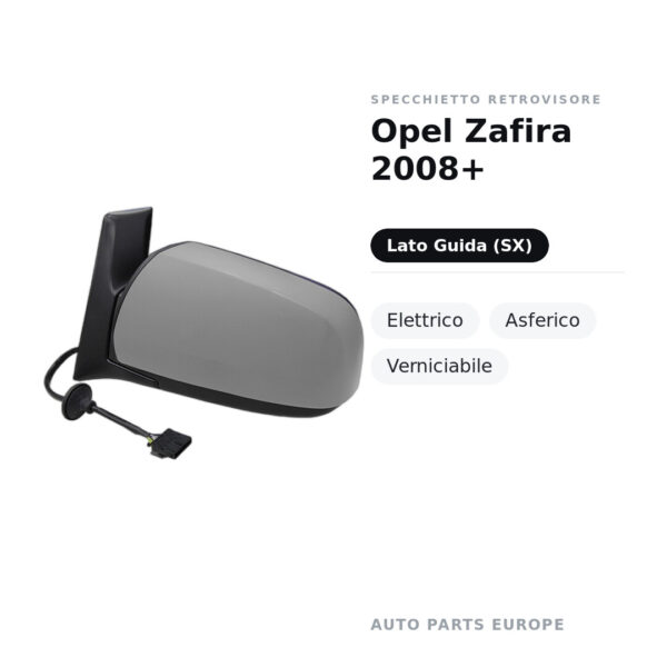 Specchietto Retrovisore Sinistro Opel Zafira 2008+ – Elettrico, Asferico, Verniciabile – foto 2