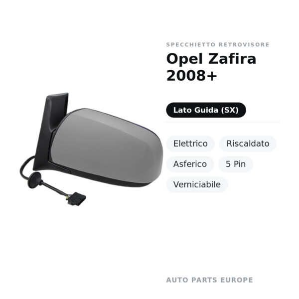 Außenspiegel Links Opel Zafira 2008+ – Elektrisch, Beheizt, Asphärisch, 5 Pin, Lackierbar – Bild 2