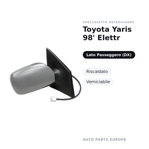 Specchietto Retrovisore Destro Toyota Yaris 98′ Elettr – Riscaldato, Verniciabile – foto 2