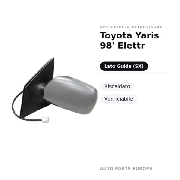 Specchietto Retrovisore Sinistro Toyota Yaris 98′ Elettr – Riscaldato, Verniciabile – foto 2