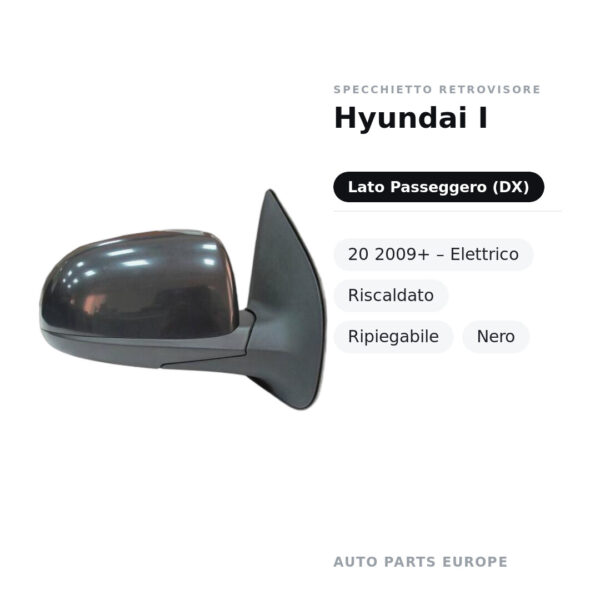 Specchietto Retrovisore Destro Hyundai I-20 2009+ – Elettrico, Riscaldato, Ripiegabile, Nero – foto 2
