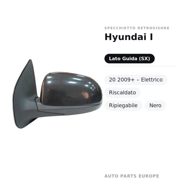 Specchietto Retrovisore Sinistro Hyundai I-20 2009+ – Elettrico, Riscaldato, Ripiegabile, Nero – foto 2