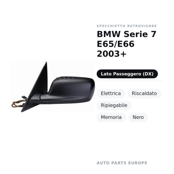 Specchietto Retrovisore Destro BMW Serie 7 E65/E66 2003+ – Elettrica, Riscaldato, Ripiegabile, Memoria, Nero – foto 2