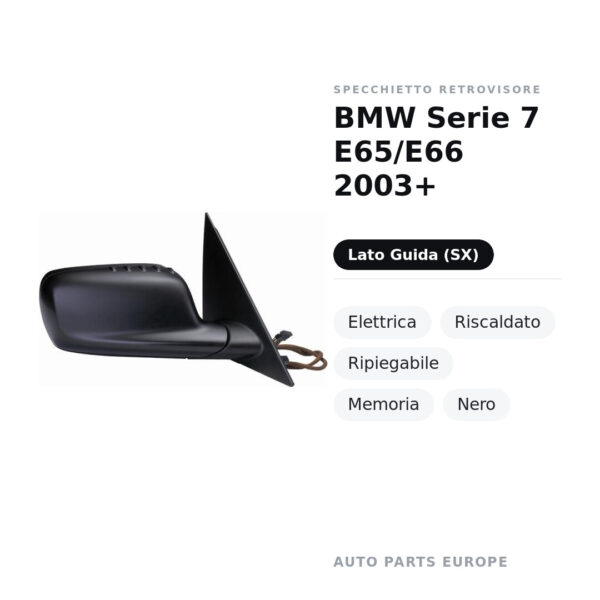 Specchietto Retrovisore Sinistro BMW Serie 7 E65/E66 2003+ – Elettrica, Riscaldato, Ripiegabile, Memoria, Nero – foto 2