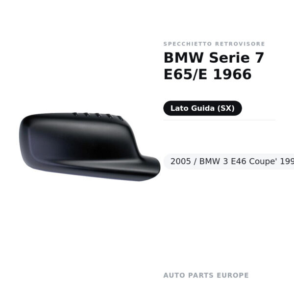 Calotta Specchietto Retrovisore Sinistro BMW Serie 7 E65/E 1966-2005 / BMW 3 E46 Coupe’ 1998-2006 – Nera, Verniciabile