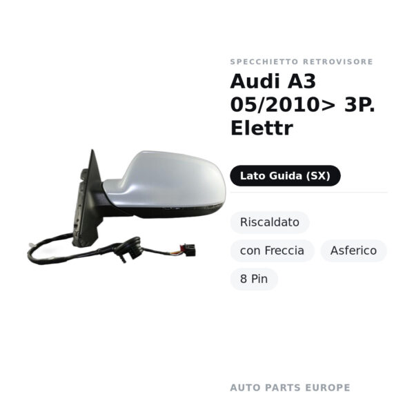 Specchietto Retrovisore Sinistro Audi A3 05/2010> 3P. Elettr – Riscaldato, con Freccia, Asferico, 8 Pin – foto 2