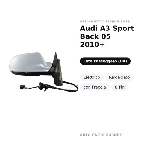 Specchietto Retrovisore Destro Audi A3 Sport Back 05 2010+ – Elettrico, Riscaldato, con Freccia, 8 Pin – foto 2
