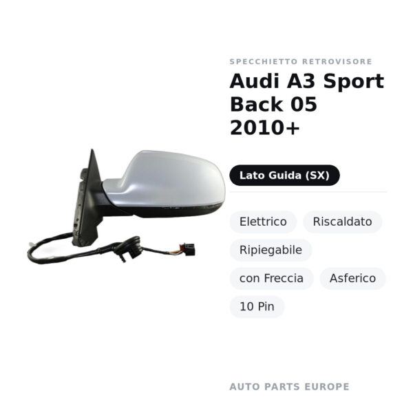 Außenspiegel Links Audi A3 Sport Back 05 2010+ – Elektrisch, Beheizt, Klappbar, mit Blinker, Asphärisch, 10 polig – Bild 2
