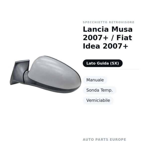 Specchietto Retrovisore Sinistro Lancia Musa 2007+ / Fiat Idea 2007+ – Manuale, Sonda Temp., Verniciabile – foto 2