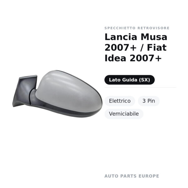 Specchietto Retrovisore Sinistro Lancia Musa 2007+ / Fiat Idea 2007+ – Elettrico, 3 Pin, Verniciabile – foto 2