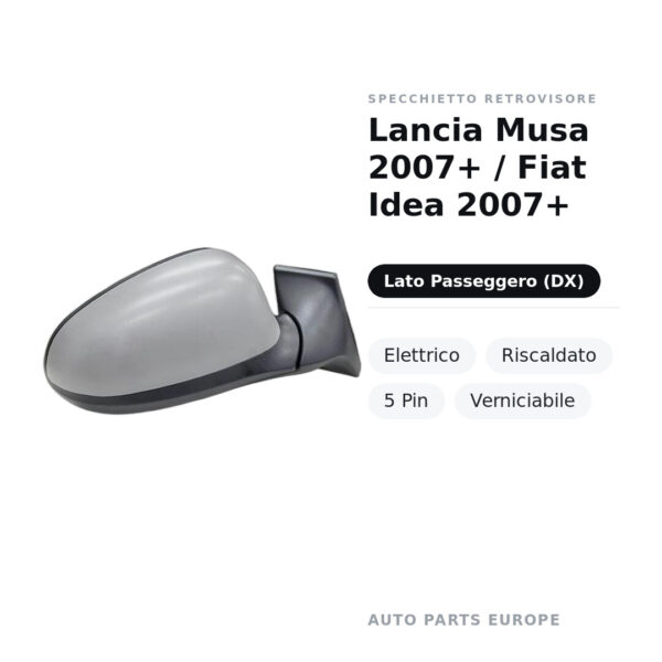 Specchietto Retrovisore Destro Lancia Musa 2007+ / Fiat Idea 2007+ – Elettrico, Riscaldato, 5 Pin, Verniciabile – foto 2
