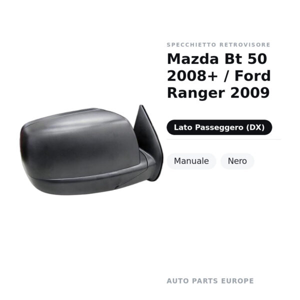 Specchietto Retrovisore Destro Mazda Bt 50 2008+ / Ford Ranger 2009 – Manuale, Nero – foto 2