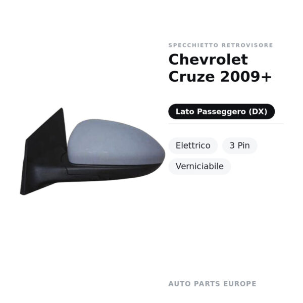 Specchietto Retrovisore Destro Chevrolet Cruze 2009+ – Elettrico, 3 Pin, Verniciabile – foto 2
