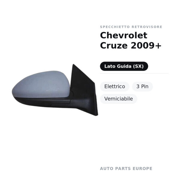 Specchietto Retrovisore Sinistro Chevrolet Cruze 2009+ – Elettrico, 3 Pin, Verniciabile – foto 2