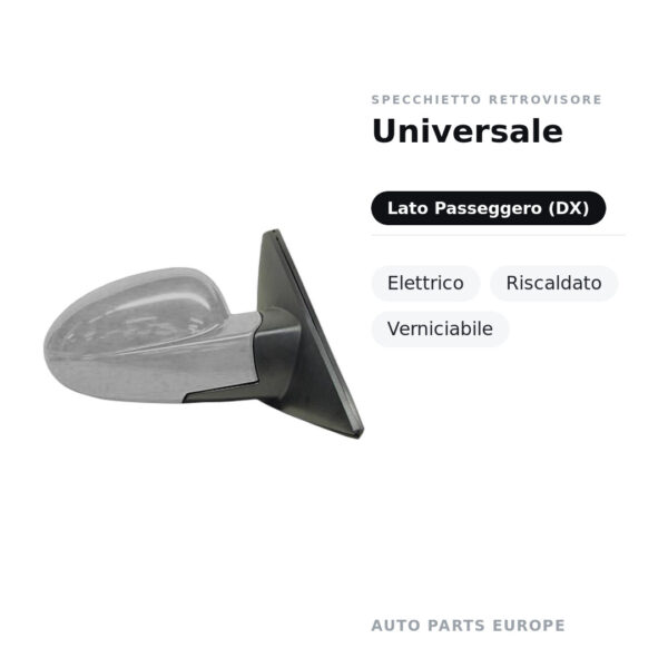 Specchietto Retrovisore Destro Universale – Elettrico, Riscaldato, Verniciabile – foto 2