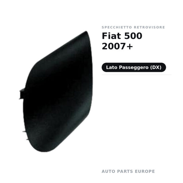Specchietto Retrovisore Destro Fiat 500 2007+ – foto 2