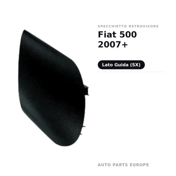 Specchietto Retrovisore Sinistro Fiat 500 2007+ – foto 2