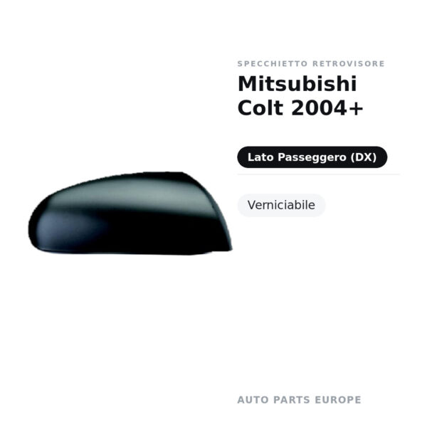 Außenspiegel Rechts Mitsubishi Colt 2004+ – Lackierbar – Bild 2