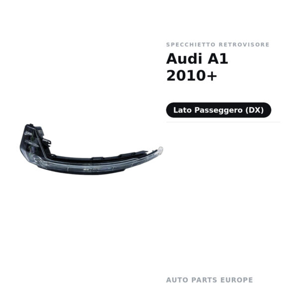 Specchietto Retrovisore Destro Audi A1 2010+ – foto 2