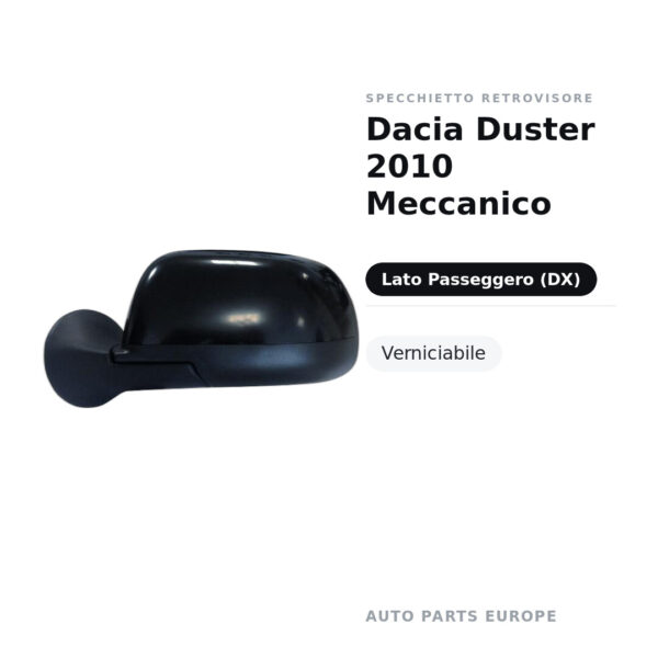 Specchietto Retrovisore Destro Dacia Duster 2010 Meccanico – Verniciabile – foto 2
