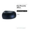 Calotta Specchietto Retrovisore Destro Kia Picanto 2011 – Nera – foto 2