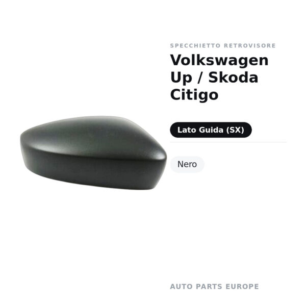 Calotta Specchietto Retrovisore Sinistro Volkswagen Up / Skoda Citigo – Nera – foto 2