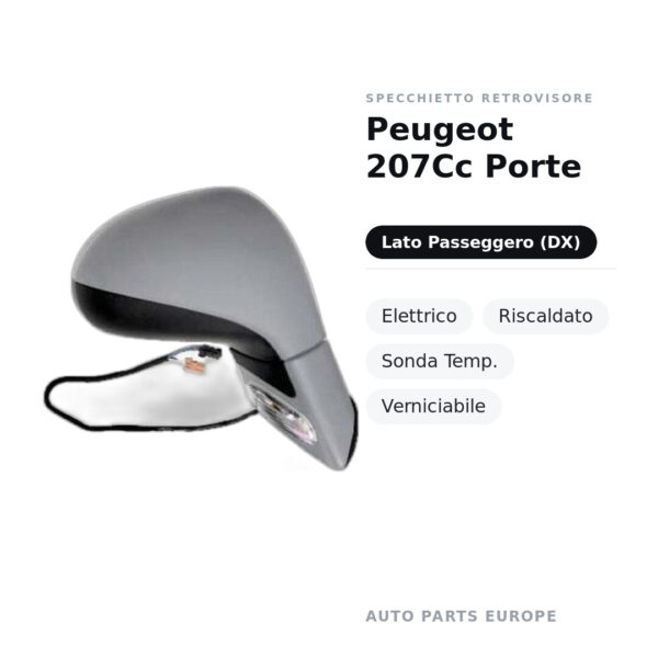 Specchietto Retrovisore Destro Peugeot 207Cc Porte – Elettrico, Riscaldato, Sonda Temp., Verniciabile – foto 2