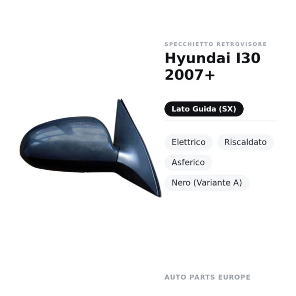 Außenspiegel Links Hyundai I30 2007+ – Elektrisch, Beheizt, Asphärisch, Schwarz (Variante A) – Bild 2