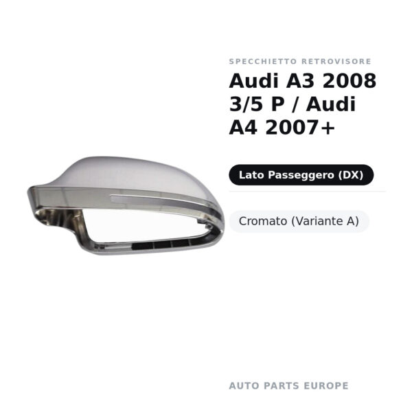 Außenspiegel Rechts Audi A3 2008 3/5 P / Audi A4 2007+ – Verchromt (Variante A) – Bild 2